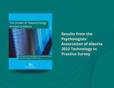 Results from the Psychologists' Association of Alberta 2023 Technology in Practice Survey